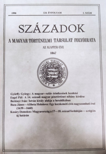 Pál Lajos (szerk.) - Századok- A Magyar Történelmi Társulat Folyóirata 124. évf. 1. szám (1990)