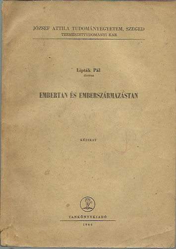 Dr. Liptk Pl - Embertan s emberszrmazstan