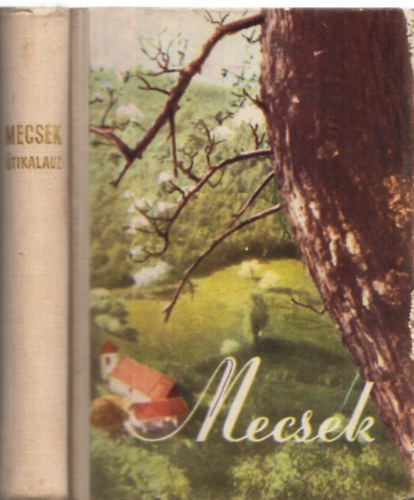 Dr. Oppe Sndor (szerk.) - Mecsek tikalauz