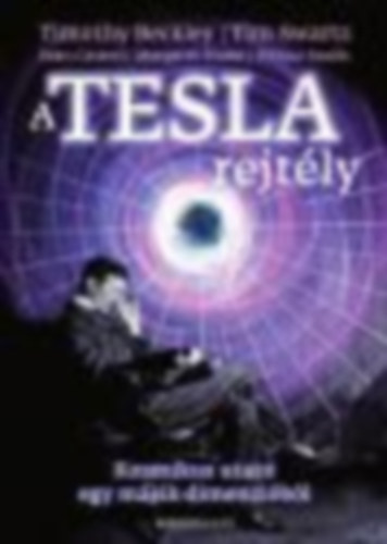 Timothy Beckley - Tim Swartz - Sean Casteel - Margaret Storm - Wilbur Smith - A Tesla rejtly