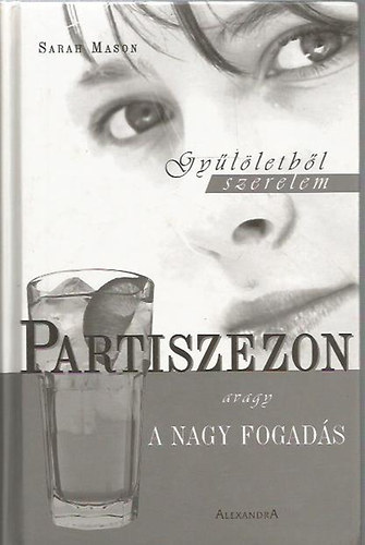 Sarah Mason - Partiszezon avagy a Nagy Fogadás