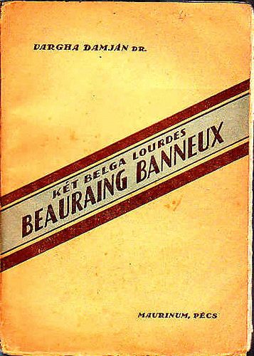 Dr. Varga Damj�n - K�t belga lourdes - Beauring banneux