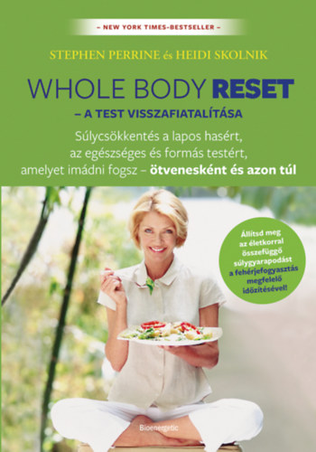 Stephen Perrine, Heidi Skolnik - Whole body reset - A test visszafiataltsa