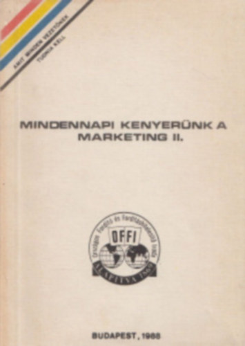 Mindennapi kenyer�nk a marketing II.