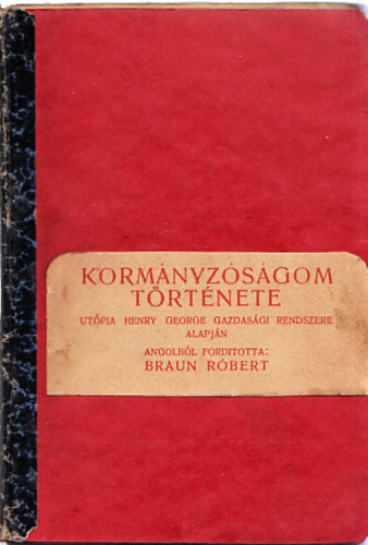 Henry George, Braun Rbert (ford.) - Kormnyzsgom trtnete