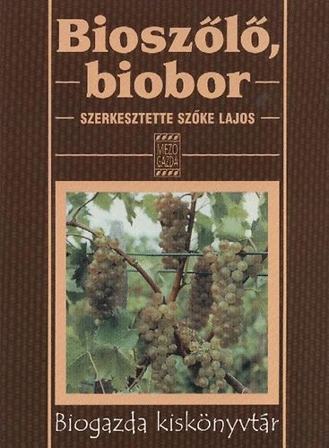 Szke Lajos (szerk.) - Bioszl, biobor