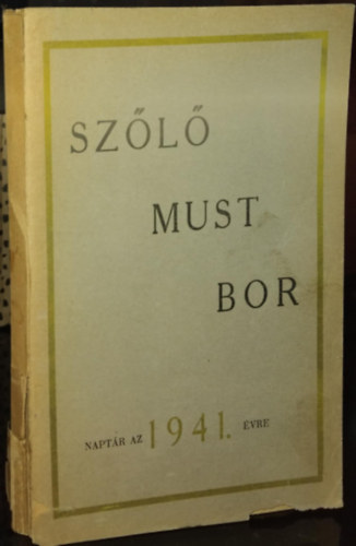 Szl, must, bor - Naptr az 1941. vre