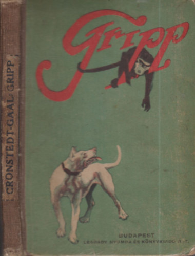 Nils Fredrik Cronstedt - Gripp - egy kutya kalandjai Afrik�ban (I. kiad�s) 1924