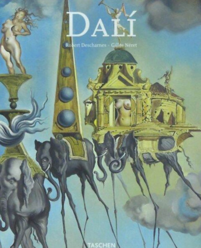 Robert Descharnes, Gilles N�ret - Salvador Dal� 1904-1989 (Taschen)