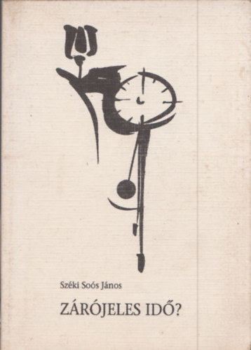 Sz�ki So�s J�nos - Z�r�jeles id�? - DEDIK�LT!