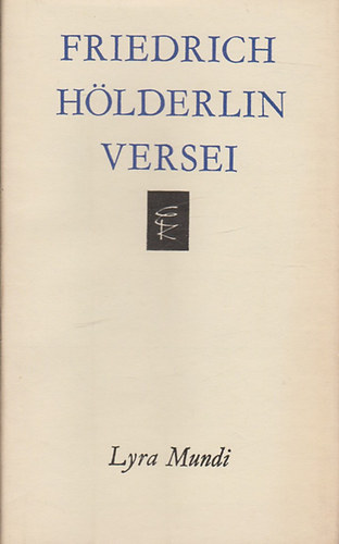 Friedrich H�lderlin - Friedrich H�lderlin versei (Lyra Mundi)