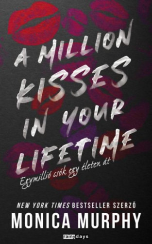 Monica Murphy - A million kisses in your lifetime - Egymilli� cs�k egy �leten �t