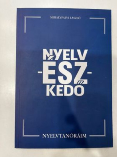 Mihlyfalvi Lszl - Nyelv-sz-Ked - Nyelvtanrim