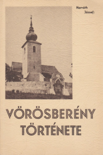 Horv�th J�zsef - V�r�sber�ny t�rt�nete