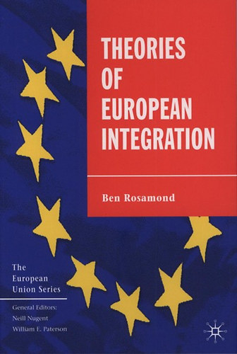 Rosamond, Ben - Theories of European Integration
