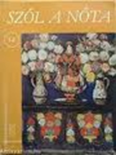 Vas Gbor (szerk.) - Szl a nta 14. - 61 magyar nta (nekszlam zongoraksrettel harmniajelzssel)
