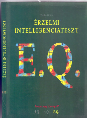 Szerkesztette: Szllsi Pter - rzelmi intelligenciateszt E.Q. - Ismerd meg nmagad!