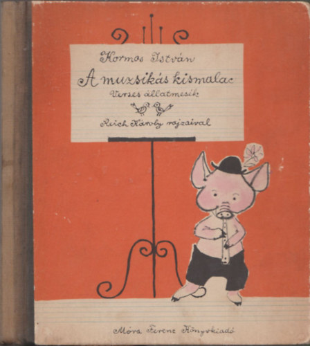 Kormos Istvn - A muzsiks kismalac - verses llatmesk (I. kiads) (Reich Kroly rajzaival)