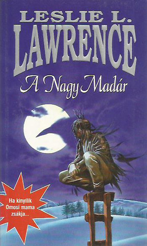 Leslie L. Lawrence - A Nagy Mad�r