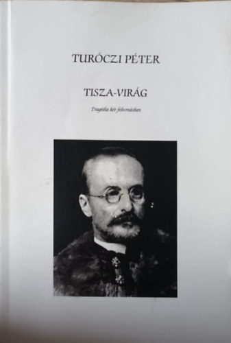 Tur�czi P�ter - Tisza-Vir�g