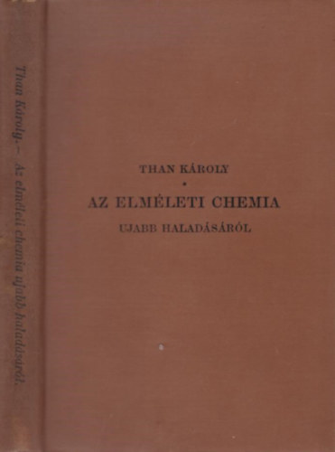 Markusovszky-fle egyetemi Jubilris Eladsok I. "Az elmleti chemia ujabb haladsrl"
