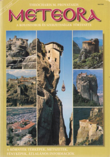 Theocharis M. Provatakis - Meteora (a kolostorok �s szerzetess�gek t�rt�nete)