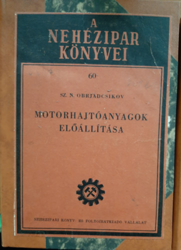 Obrjadcsikov - Motorhajt�anyagok el��ll�t�sa