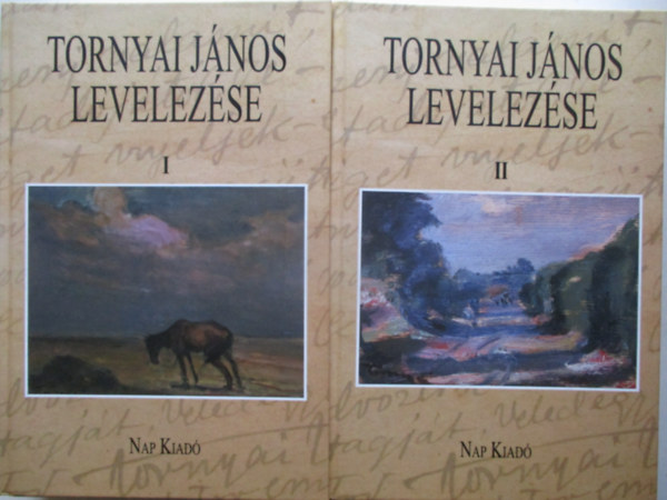 Kszegfalvi Ferenc (szerk.) - Tornyai Jnos levelezse I-II.