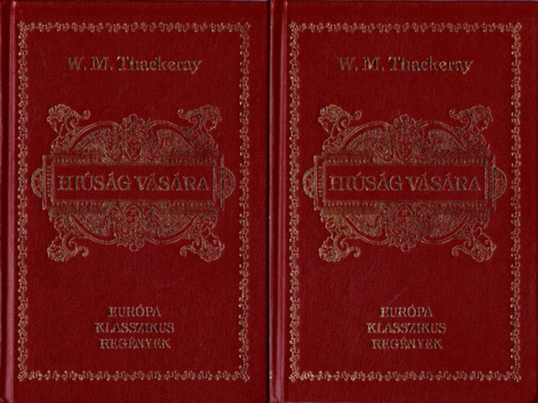 W.M. Thackeray - Hisg vsra I-II  (Eurpa Klasszikus Regnyek)