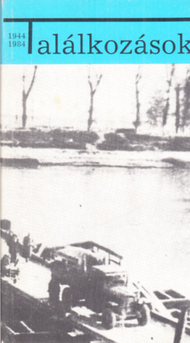 Tiszai Lajos - Tallkozsok 1944-1984 (riportok)