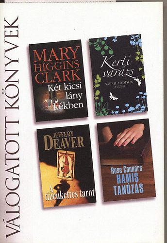 Allen; Deaver; Connors; Brenda Clark - K�t kicsi l�ny k�kben-Kerti var�zs-A tizenkettes tarot-Hamis tan�z�s