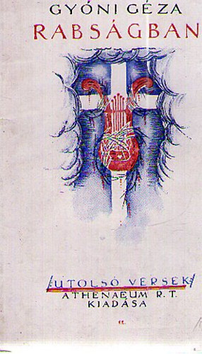 Gyóni Géza - Rabságban - Utolsó versek (1915-1917) - I. kiadás