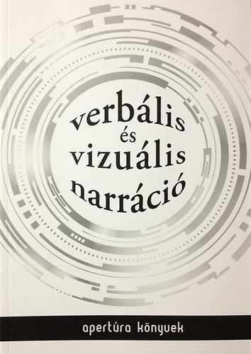 F�zi Izabella (szerk.) - Verb�lis �s vizu�lis narr�ci� (sz�veggy�jtem�ny)