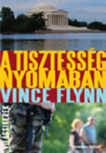 Vince Flynn - A Tisztesség nyomában - Világsikerek