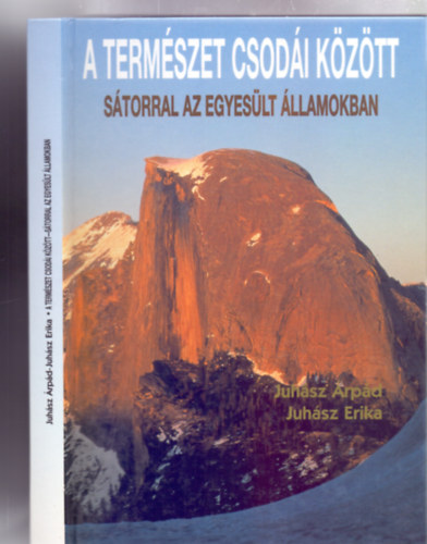 Juhsz rpd - Juhsz Erika - A termszet csodi kztt - Storral az Egyeslt llamokban