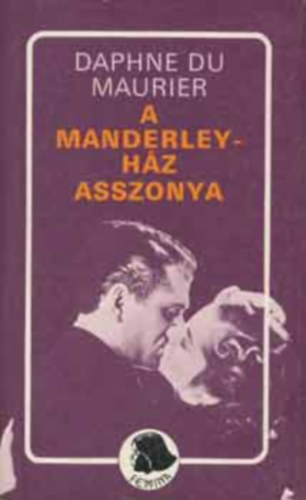 Daphne Du Maurier - A Manderley-hz asszonya