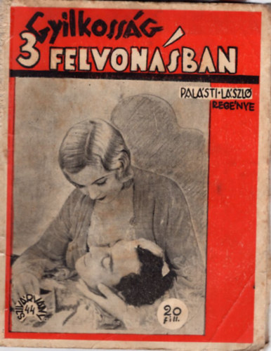 Pal�sti L�szl� - Gyilkoss�g 3 felvon�sban - Sziv�rv�ny k�nyvek 44.