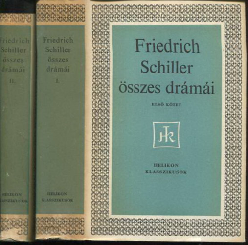 Friedrich Schiller - Friedrich Schiller sszes drmi I-II.