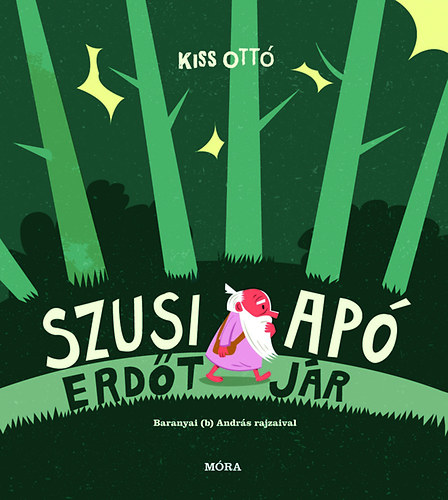 Kiss Ott, Baranyai B. Andrs - Szusi ap erdt jr
