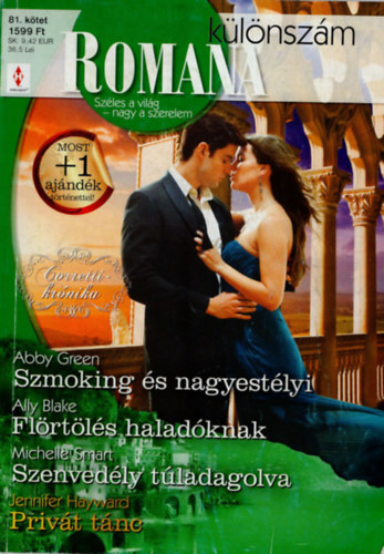 Abby Green, Ally Blake, Michelle Smart, Jennifer Hayward - Romana klnszm 81. ktet - Szmoking s nagyestlyi (Corretti-krnika 3.), Flrtls haladknak, Szenvedly tladagolva, Privt tnc
