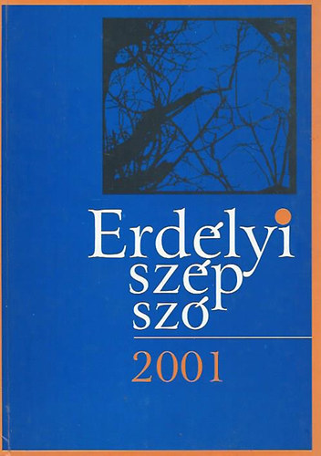 Fekete Vince (szerk.) - Erdlyi szp sz o 2001