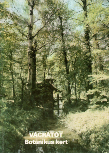 V�cr�t�t- Botanikus kert - T�jak Korok M�zeumok Kisk�nyvt�ra 71