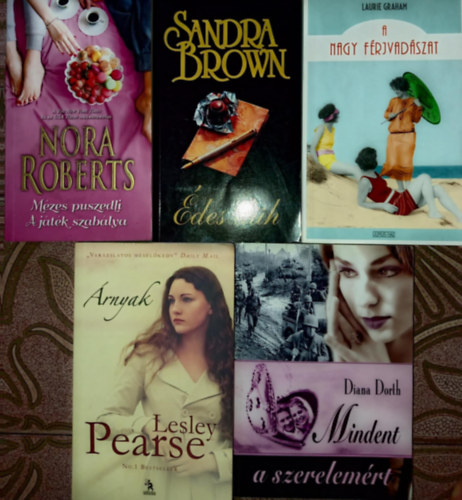 Nora Roberts, Sandra Brown, Laurie Graham, Lesley Pearse, Diana Dorth - Romantikus knyvcsomag (6 m 5 ktetben): Mzes puszedli + A jtk szablya / des dh / A nagy frjvadszat / rnyak / Mindent a szerelemrt