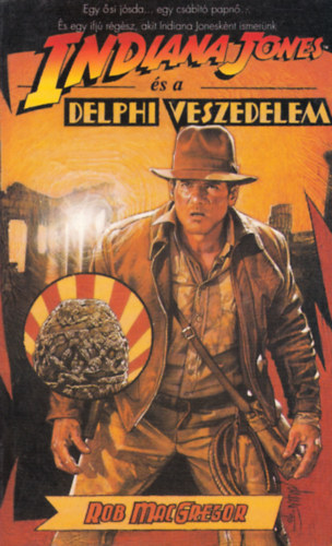 Rob MacGregor - Indiana Jones és a Delphi veszedelem