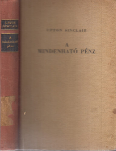 Upton Sinclair - A mindenhat� p�nz