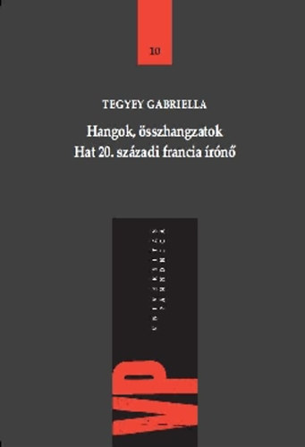 Tegyey Gabriella - Hangok, sszhangzatok - Hat XX. szzadi francia rn