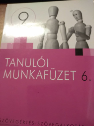 Szövegértés-szövegalkotás 9. - Tanulói munkafüzet VI.