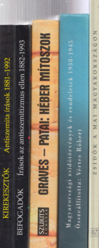 Karsai L�szl� (v�l.), Robert Graves, Raphael Patai, V�rtes R�bert (�ssze�ll.), Kov�cs Andr�s (szerk.) - 5 db. judaik�val kapcsolatos m�: Kirekeszt�k - Antiszemita �r�sok 1881-1992 + Befogad�k - �r�sok az antiszemitizmus ellen 1882-1993 + H�ber m�toszok + Magyarorsz�gi zsid�t�rv�nyek �s rendeletek 1938-1945 + Zsid�k a mai Magyarorsz�gon