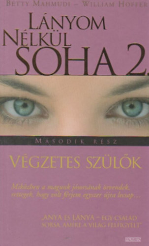 Betty Mahmudi; William Hoffer - Lnyom nlkl soha 2. - Vgzetes szlk
