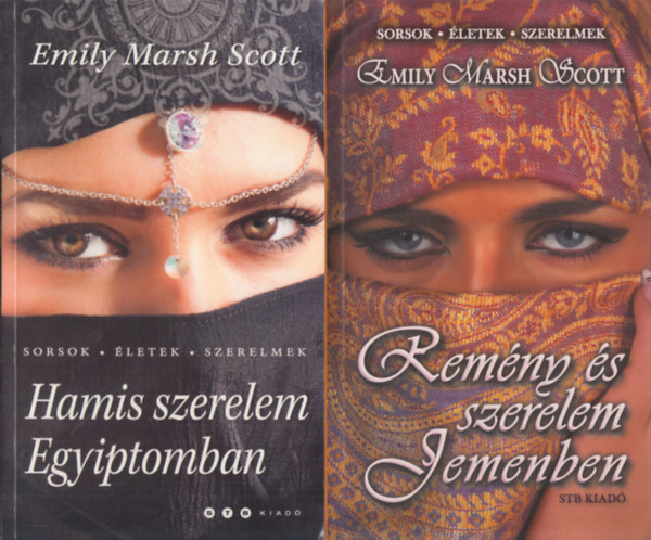 Emily Marsh Scott - Hamis szerelem Egyiptomban + Remény és szerelem Jemenben (2 mű)
